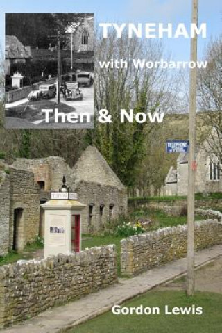 Carte Tyneham with Worbarrow Then & Now Gordon Lewis