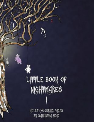 Carte Little Book Of Nightmares I: Adult Colouring Book Samantha Read