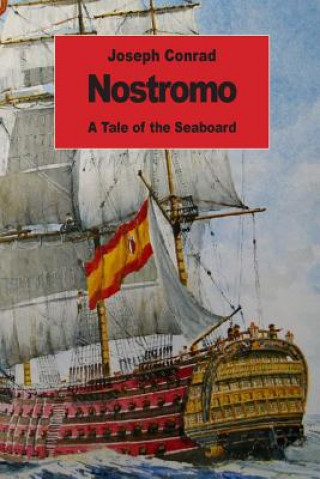 Kniha Nostromo: A Tale of the Seaboard Joseph Conrad