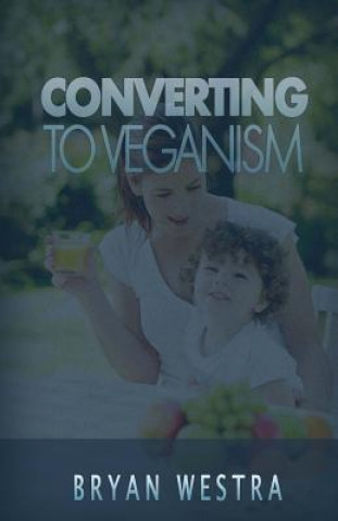 Carte Converting To Veganism Bryan Westra