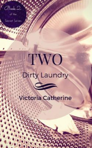 Książka Two: Dirty Laundry Victoria Catherine