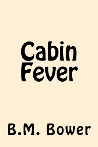 Buch Cabin Fever B M Bower