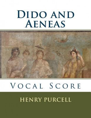 Carte Dido and Aeneas: Vocal Score Henry Purcell
