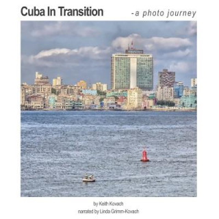 Carte Cuba In Transition: A Photo Journey Keith Kovach