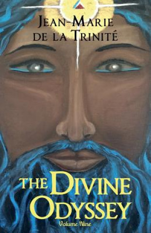 Carte The Divine Odyssey: Volume Nine MR Jean De La Trinite