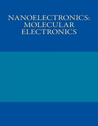 Kniha Nanoelectronics: Molecular Electronics Richard Karroach