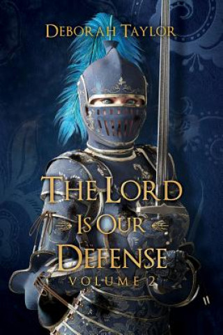 Libro The Lord Is Our Defense: Volume 2 Deborah Taylor