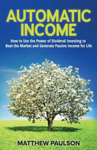 Knjiga Automatic Income Matthew Paulson