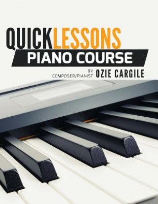 Knjiga Quicklessons Piano Course: Learn to Play Piano by Ear Ozie Cargile
