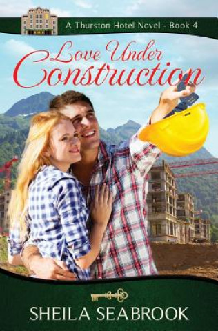 Knjiga Love Under Construction Sheila Seabrook