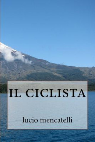 Knjiga il ciclista Lucio Mencatelli