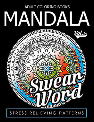 Kniha Adult Coloring Books Mandala Vol.1 Lori S Gonzalez