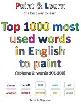 Carte Top 1000 most used words in English to paint (Volume 2: words 101-200) Isabelle Defevere