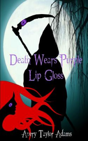 Carte Death Wears Purple Lip Gloss Avery Taylor Adams