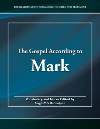 Könyv The Gospel according to Mark Hugh Mg Ballantyne