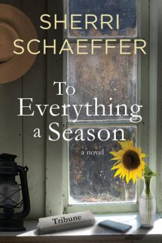 Kniha To Everything A Season Sherri Schaeffer