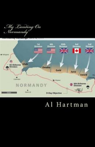 Kniha My Landing On Normandy Al Hartman