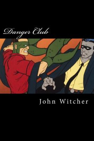 Kniha Danger Club MR John a Witcher