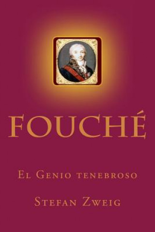 Книга Fouche: El Genio tenebroso Stefan Zweig