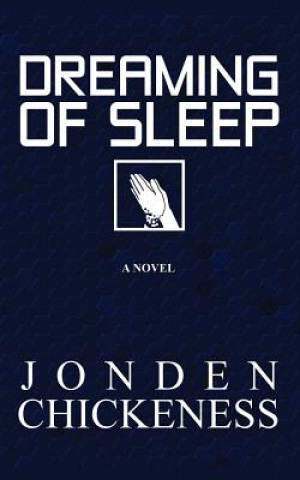 Knjiga Dreaming of Sleep Jonden Chickeness