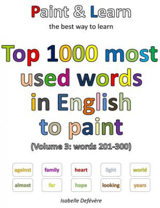 Carte Top 1000 most used words in English to paint (Volume 3: words 201-300) Isabelle Defevere