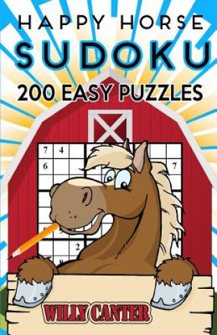 Kniha Happy Horse Sudoku 200 Easy Puzzles: Handy Pocket Size Book Willy Canter