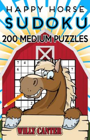 Knjiga Happy Horse Sudoku 200 Medium Puzzles: Handy Pocket Size Book Willy Canter