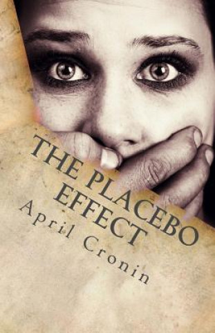 Książka The Placebo Effect April Cronin