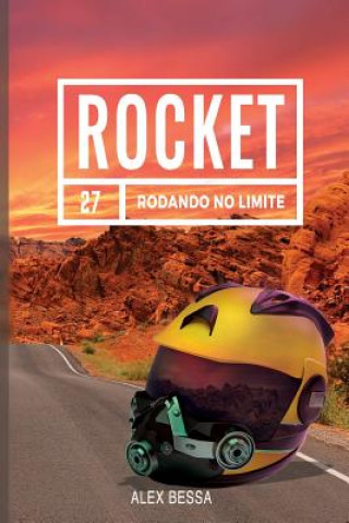 Knjiga Rocket: Rodando no Limite Alex Bessa