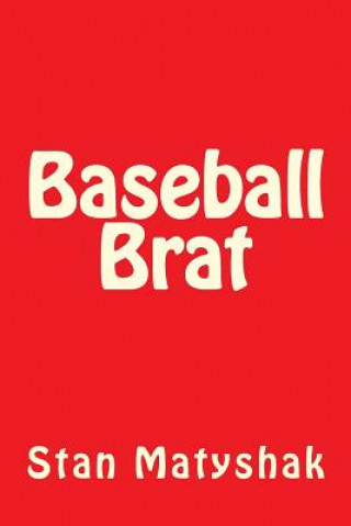 Livre Baseball Brat Stan Matyshak