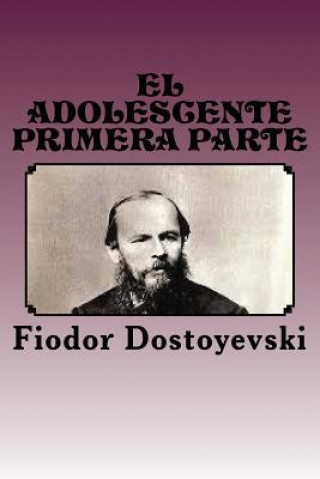 Kniha El Adolescente Fiodor Dostoyevski