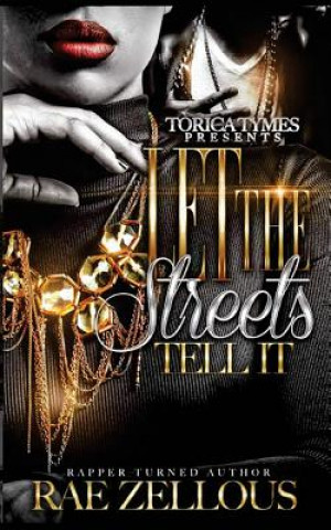 Βιβλίο Let The Streets Tell It Rae Zellous