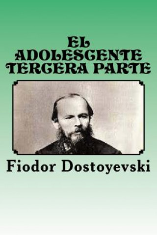 Książka El Adolescente: Tercera Parte Fiodor Dostoyevski