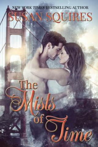 Kniha The Mists of Time Susan Squires