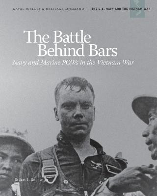 Carte The Battle Behind Bars: Navy and Marine POWs in the Vietnam War U S Department of the Navy