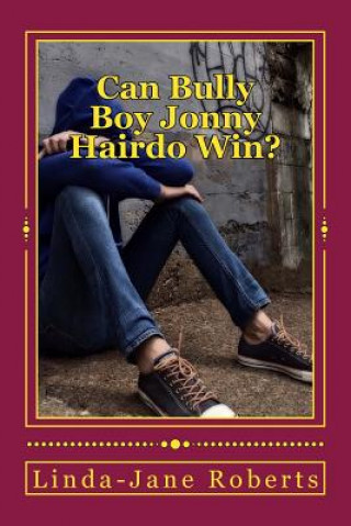 Kniha Can Bully Boy Jonny Hairdo Win? Linda-Jane Roberts