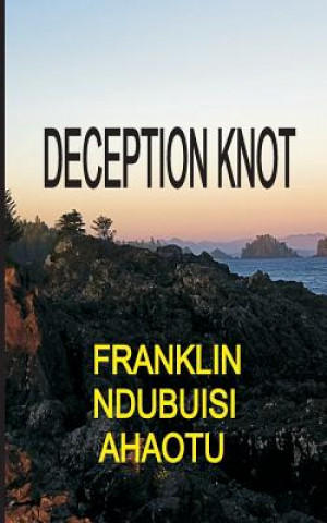 Knjiga Deception Knot Franklin Ndubuisi