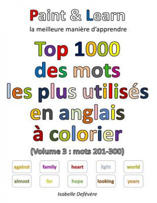 Kniha Top 1000 des mots les plus utilisés en anglais (Volume 3: mots 201-300) Isabelle Defevere