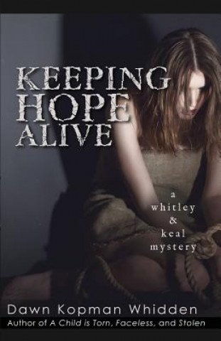 Knjiga Keeping Hope Alive Dawn Kopman Whidden