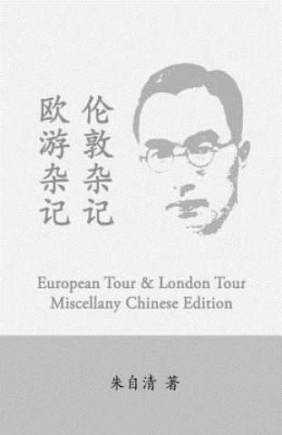 Book European Tour Miscellany & London Tour Miscellany: Ou You Zaji, Lun Dun Zaji by Zhu Ziqing Ziqing Zhu