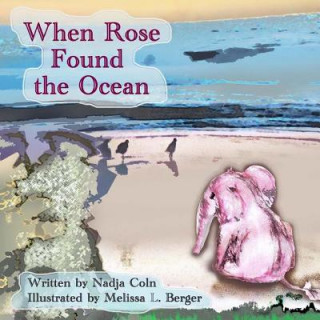 Kniha When Rose found the Ocean Nadja Coln