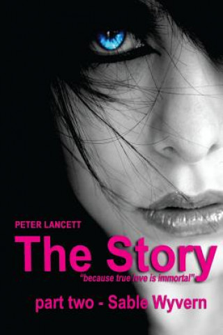 Book The Story part two - Sable Wyvern Peter Lancett