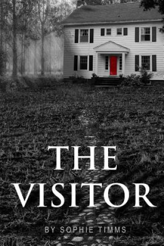 Книга The Visitor: The suspense thriller with a twist Sophie Timms