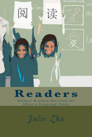 Carte Readers: Chinese Reading Materials for Chinese Language Study Julie Zhu