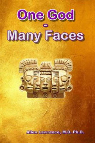 Knjiga One God - Many Faces M D Ph D Allen Lawrence