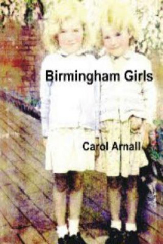 Könyv Birmingham Girls Carol a Arnall