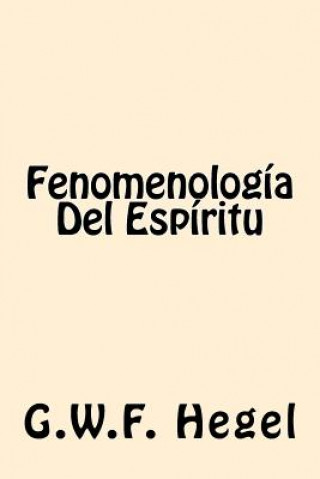 Kniha Fenomenologia Del Espiritu (Spanish Edition) G W F Hegel