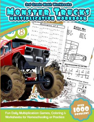 Carte 3rd Grade Math Workbooks Monster Trucks Multiplication Workbook: Fun Daily Multiplication Games, Coloring & Worksheets for Homeschooling or Practice Math Workbooks