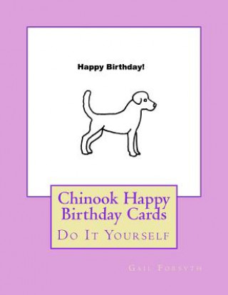 Carte Chinook Happy Birthday Cards: Do It Yourself Gail Forsyth