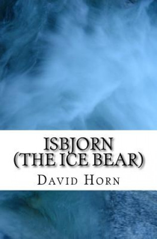 Книга Isbjorn (The Ice Bear) David Horn